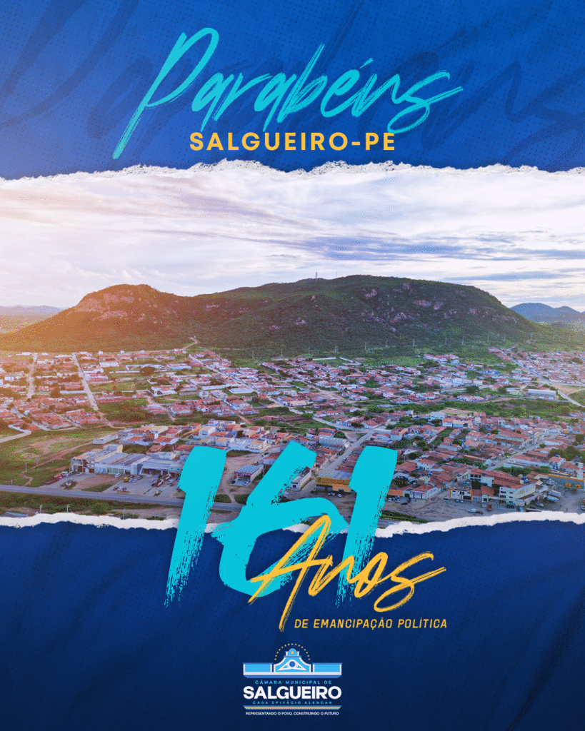 “Brava terra abençoada”: Salgueiro celebra 161 anos de emancipação política