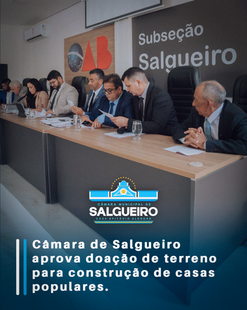 Câmara de Salgueiro aprova doação de terreno para construção de casas populares