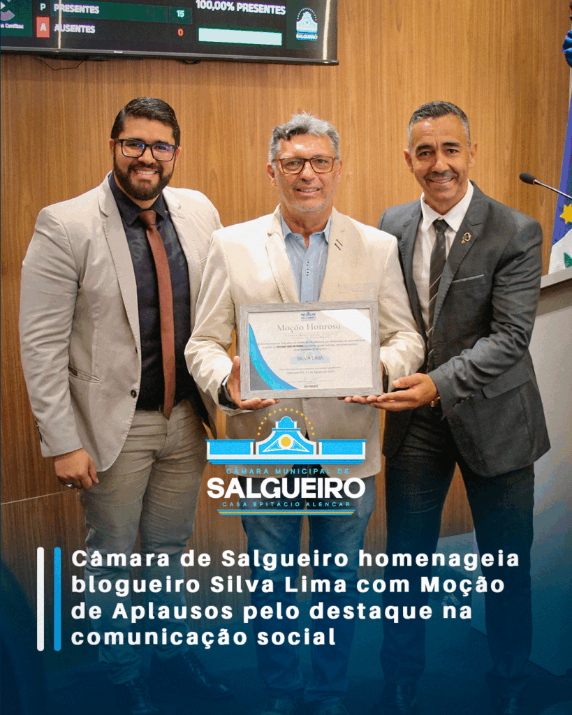 Câmara de Salgueiro homenageia blogueiro Silva Lima com Moção de Aplausos pelo destaque na comunicação social