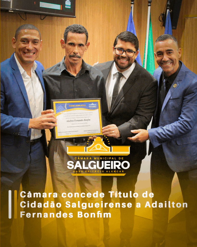 Câmara concede Título de Cidadão Salgueirense a Adailton Fernandes Bonfim