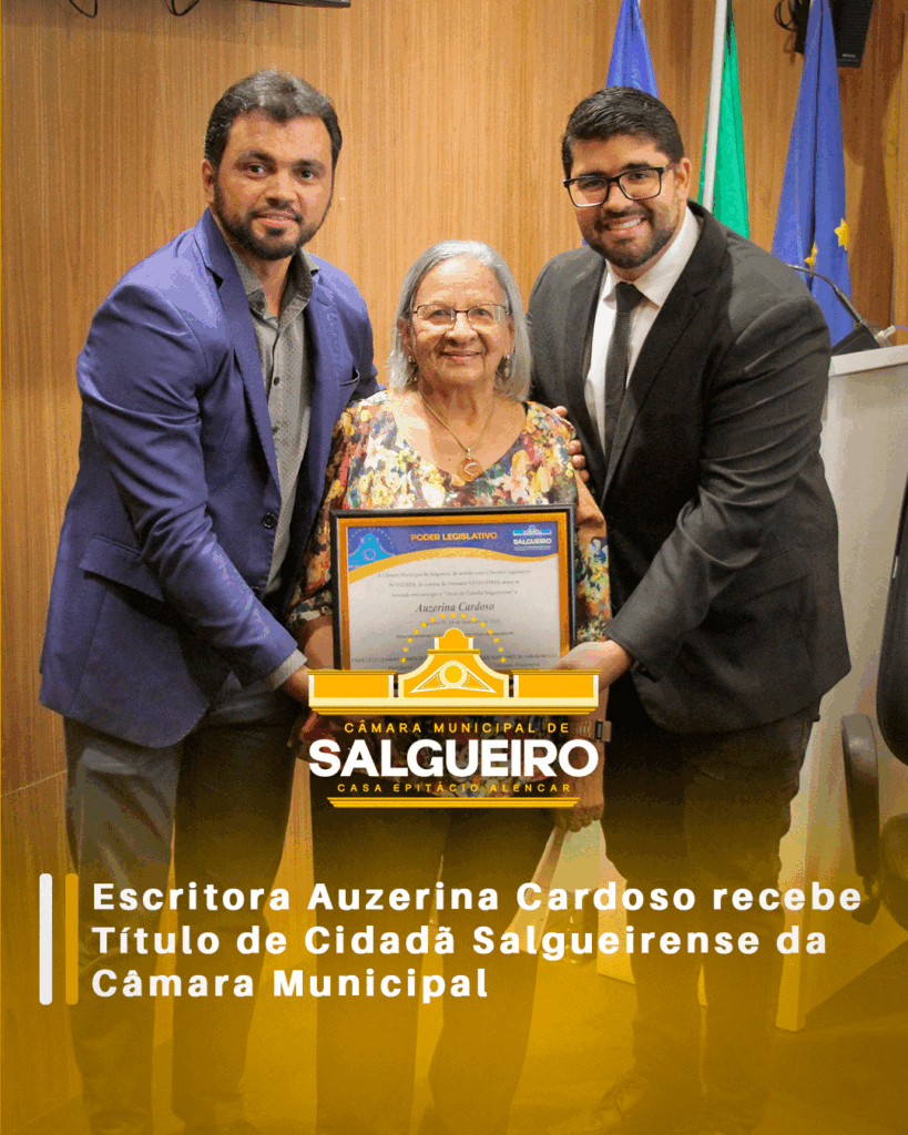Escritora Auzerina Cardoso Recebe Título de Cidadã Salgueirense da Câmara Municipal