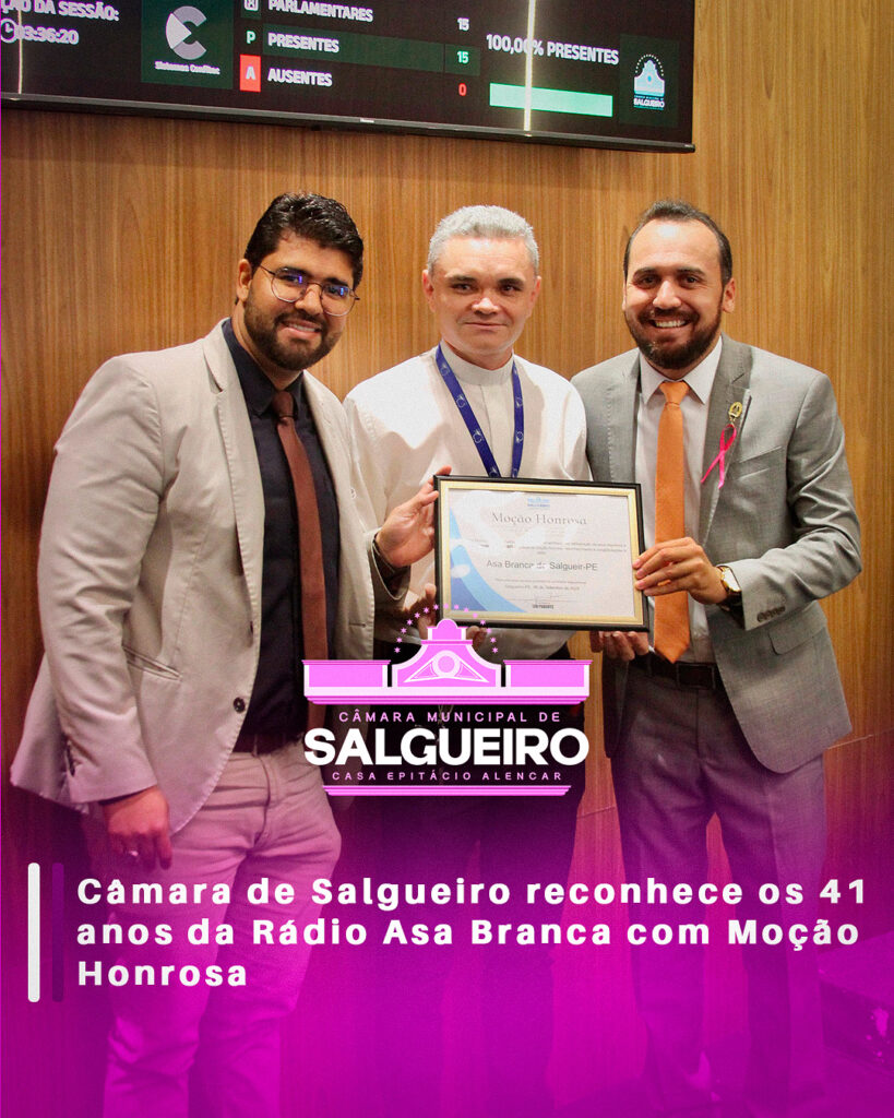 Câmara de Salgueiro reconhece os 41 anos da Rádio Asa Branca com Moção Honrosa